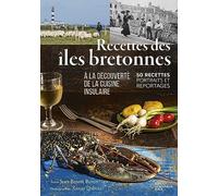 Recettes des îles bretonnes: A la découverte de la cuisine insulaire