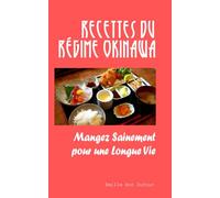 Recettes du Régime Okinawa: Mangez Sainement pour une Longue Vie