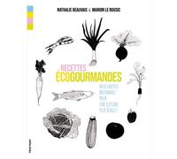 Recettes ÉcoGourmandes Deux cheffes bretonnes pour une cuisine plus écolo ! - Nathalie Beauvais - Trop Mad - broché - Guide