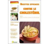 Recettes Efficaces Contre Le Cholestérol - 80 Recettes Saines & Délicieuses