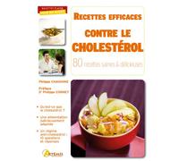 Recettes efficaces contre le cholestérol: 80 recettes saines & délicieuses