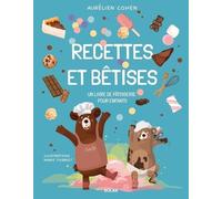 Recettes Et Bêtises - Un Livre De Pâtisserie Pour Enfants