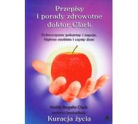 Recettes et conseils de santé du Dr Clark
