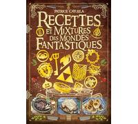 Recettes et mixtures des mondes fantastiques