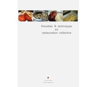 RECETTES ET TECHNIQUES EN RESTAURATION COLLECTIVE (0000)