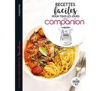 Recettes faciles pour tous les jours avec Companion Juliette Lalbaltry (Auteur)