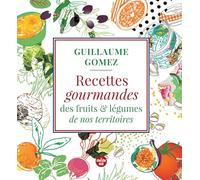 Recettes gourmandes des fruits & légumes de nos territoires