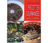 Recettes gourmandes, faciles et rapides - B. Chaplain De Laulanie - Regionalismes Eds - cartonné - Guide