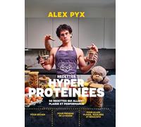 Recettes hyper protéinées: 50 recettes qui allient plaisir et performance