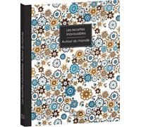 Recettes inavouables: Autour du monde