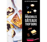 Recettes inratables gâteaux trop bons