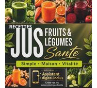 RECETTES JUS FRUITS ET LEGUMES SANTE: SIMPLE | MAISON | VITALITE