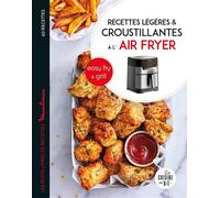 Recettes légères et croustillantes à l'air fryer easy fry & grill