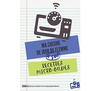 RECETTES MICRO-ONDES | Ma cuisine de jour de flemme: livre à compléter de repas faits en quelques minutes au four micro-ondes | cahier, carnet de 100 ... idées menus équilibrés, faciles et express