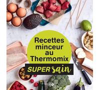 Recettes minceur au Thermomix - super sain
