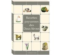 Recettes paysannes des deux-sevres - ET CLAUDINE LA ANDRE - Du Curieux Eds Photogenie - broché - Guide