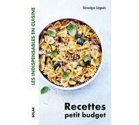 Recettes petit budget - Les indispensables en cuisine - Véronique Liégeois - Solar - broché - Guide