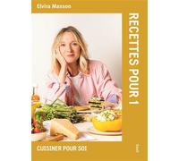Recettes pour 1 Cuisiner pour soi - Elvira Masson - Seuil - broché - Guide