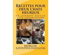 Recettes Pour Deux Chats Heureux