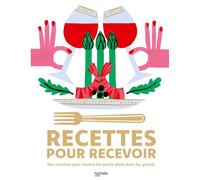 Recettes pour recevoir Des recettes pour mettre les petits plats dans les grands - Collectif - Hachette Pratique - relié - Guide