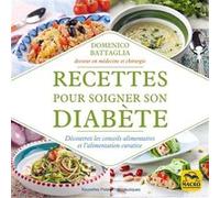 Recettes pour soigner son diabète Domenico Battaglia (Auteur)