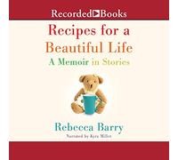 Recettes pour Une Belle Vie : Un mémoire dans Les Histoires
