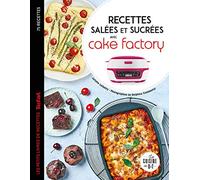 Recettes salées et sucrées avec cake factory