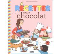 Recettes Sucrees pour Petits Chefs : Recettes Tout Chocolat - Dès 4 ans
