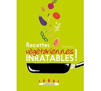Recettes végétariennes inratables !