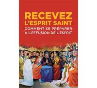 Recevez l'Esprit Saint Comment se préparer à l'effusion de l'Esprit - Collectif - Emmanuel Eds De L' - broché - Essai