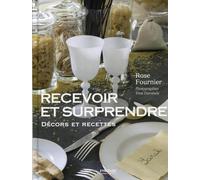 Recevoir et surprendre – Décors et recettes – Groupe Eyrolles