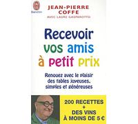 Recevoir vos amis à petits prix