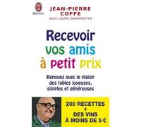 Recevoir vos amis à petits prix de Coffe, Jean-Pierre (2011) Poche
