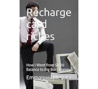 Recharge card riches: How I Went from $0.00 Balance to Big Boss Energy