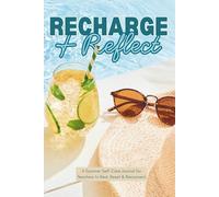 Recharge & Reflect: A Self-Care Journal for Teachers to Rest, Reset & Reconnect