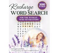 Recharge Word Search for Adults · For the Woman Who Never Stops · Large Print Puzzle Book for Mindful Relaxation, Self-Care and Daily Wellbeing · ( Word Find Books For Adults )