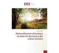 Rechauffement climatique et levee de dormance des arbres fruitiers - Soumaya Dbara - Universitaires Europeennes - broché - Etude
