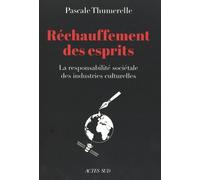 Réchauffement des esprits: La responsabilité sociétale des industries culturelles