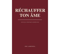 RÉCHAUFFER TON ÂME: NOUVELLE ÉROTIQUE QUÉBÉCOISE