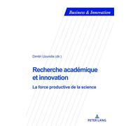 Recherche académique et innovation La force productive de la science - Dimitri Uzunidis - Peter Lang - broché - Essai