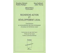 Recherche-action et développement local Contributions au renouvellement des liens écologiques et sociaux en territoires ruraux - Julien Taunay - L'harmattan - broché - Etude
