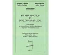 Recherche-action et développement local Contributions au renouvellement des liens écologiques et sociaux en territoires ruraux - Julien Taunay - L'harmattan - broché - Etude
