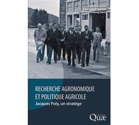 Recherche agronomique et politique agricole Jacques Poly, un stratège - Egizio Valceschini - Quae - broché - Guide