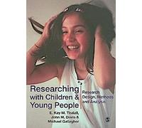 Recherche avec les enfants et les jeunes : Conception, méthodes et analyse de la recherche