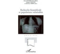 Recherche biomédicale et populations vulnérables Christian Hervé (Auteur), Grégoire Moutel (Auteur), David Rodriguez-Arias (Auteur)