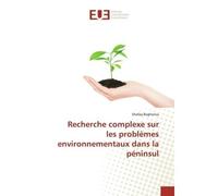 Recherche complexe sur les problèmes environnementaux dans la péninsul - Shafaq Baghirova - Universitaires Europeennes - broché - Livre