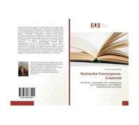 Recherche-Convergence-Créativité - Salimata Traoré Rawlings - Universitaires Europeennes - broché - Essai