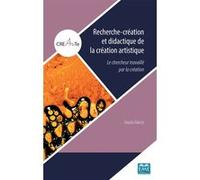 Recherche-création et didactique de la création artistique Grazia Giacco (Auteur)