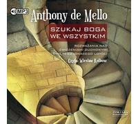 Recherche de Dieu en toutes choses Réflexions sur les exercices spirituels de Saint Ignace de Loyola - Anthony de Mello (Audiobook auf Polnisch)