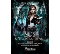 Recherche démon sexy pour romance passionnée: SOS Nécromancienne - T03